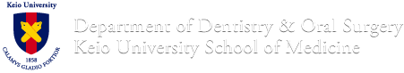 Department of Dentistry & Oral Surgery Keio University School of Medicine
